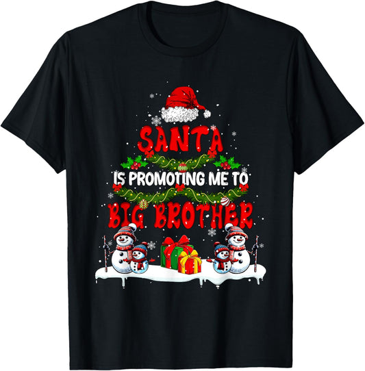 Santa Is Promoting Me To Big Brother Xmas Expecting New Baby T-Shirt - T-Shirt | Black