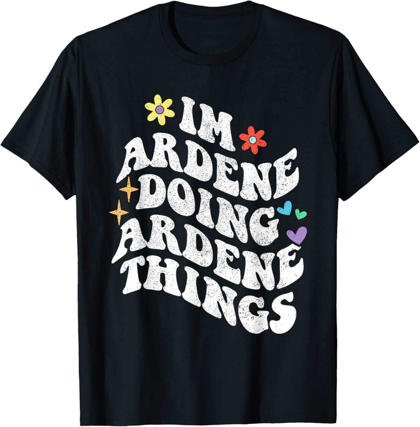 Retro Groovy Im Ardene Doing Ardene Things Funny Mother's T-Shirt - T-Shirt | Black