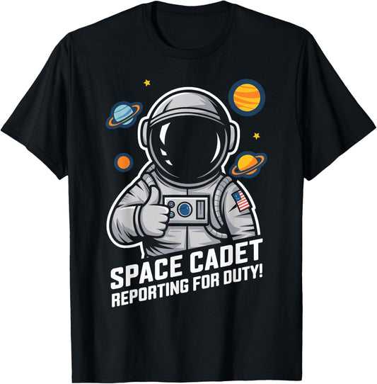 Space Cadet Reporting for Duty Fun Design for Astronauts T-Shirt - T-Shirt | Black