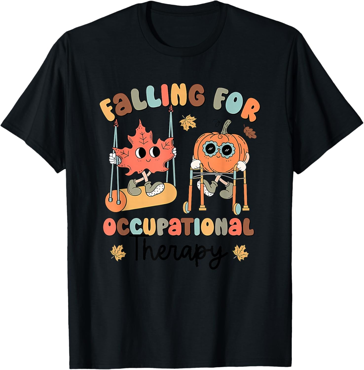 Falling for occupational Therapy Occupational Therapist Fall T-Shirt - T-Shirt | Black