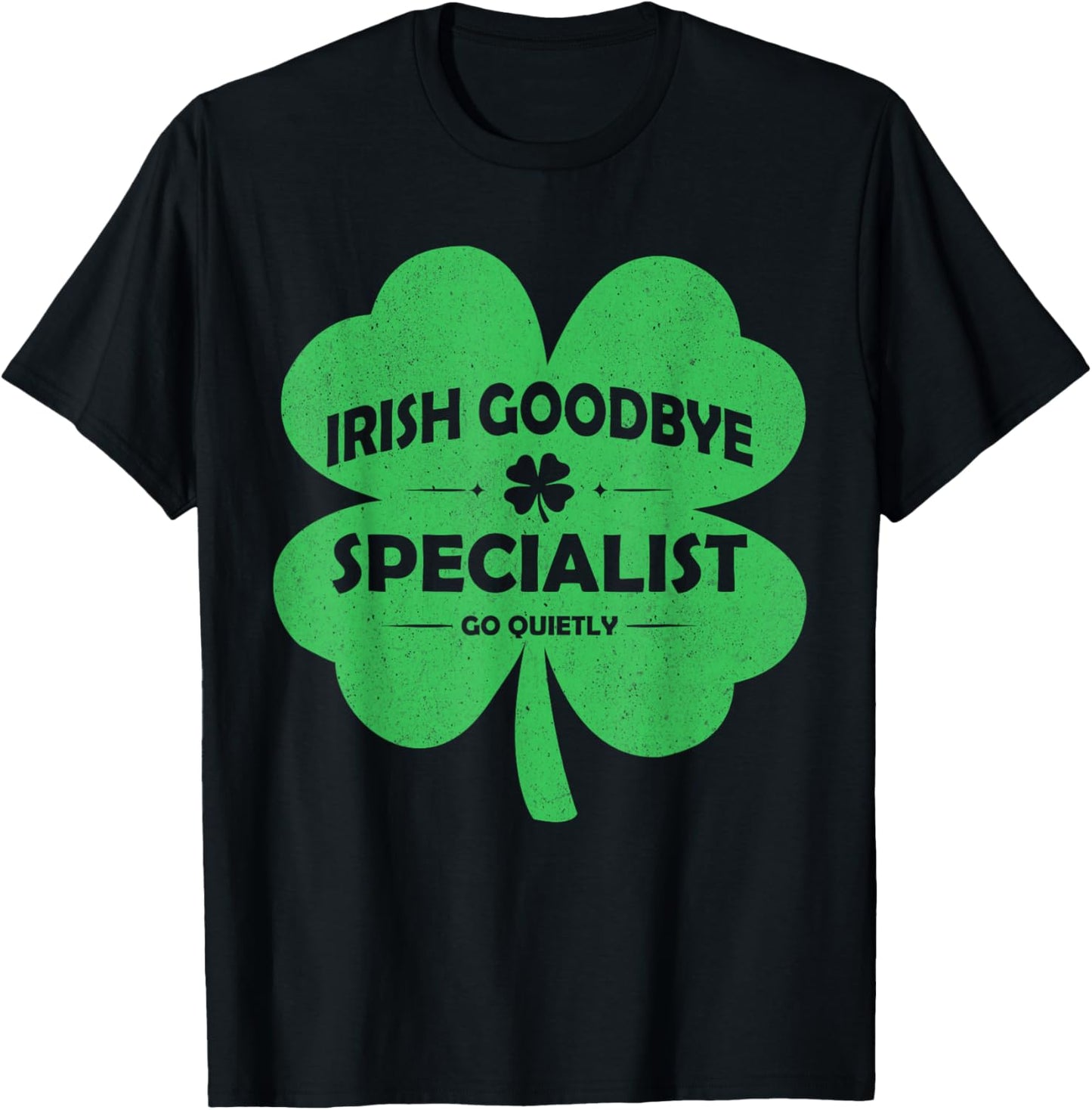 Retro Shamrock St Patrick's Day Irish Goodbye Specialist T-Shirt - T-Shirt | Black