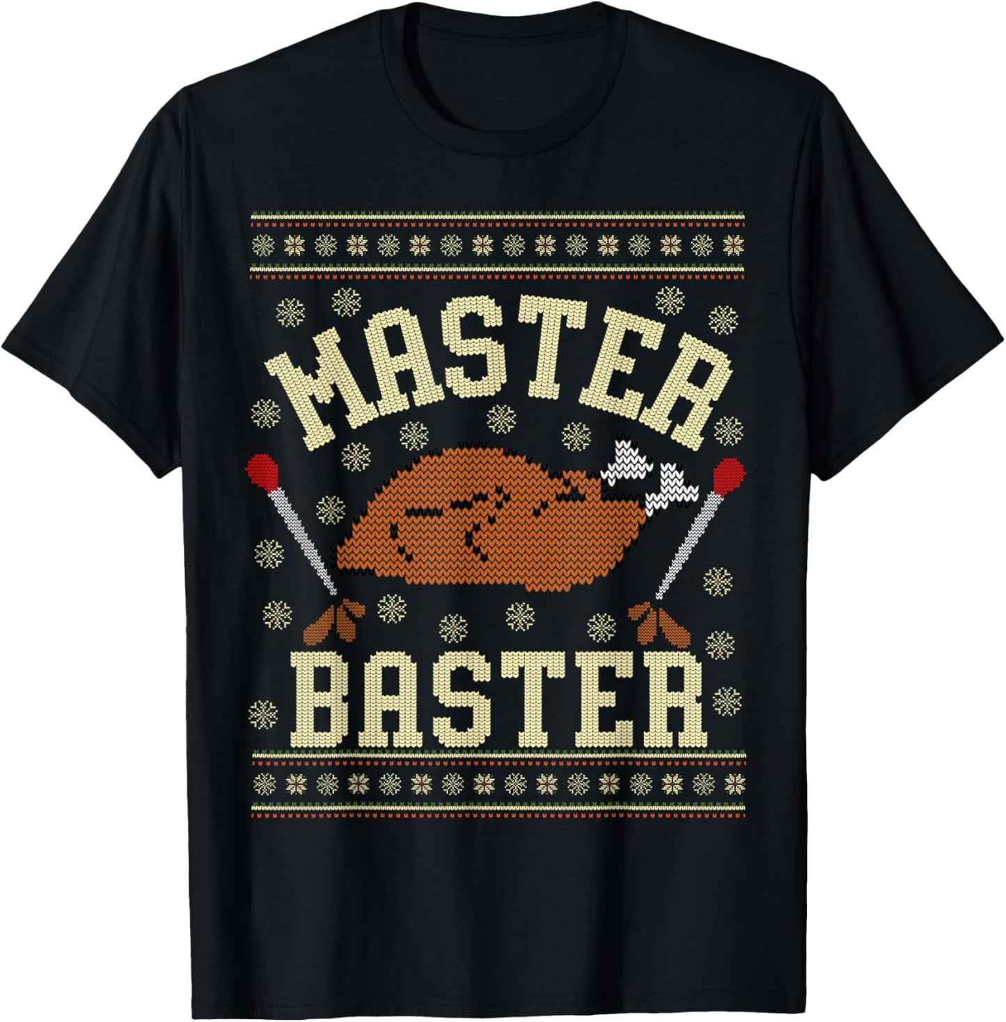 Master Baster Ugly Thanksgiving Sweater Dirty Inappropriate T-Shirt - T-Shirt | Black