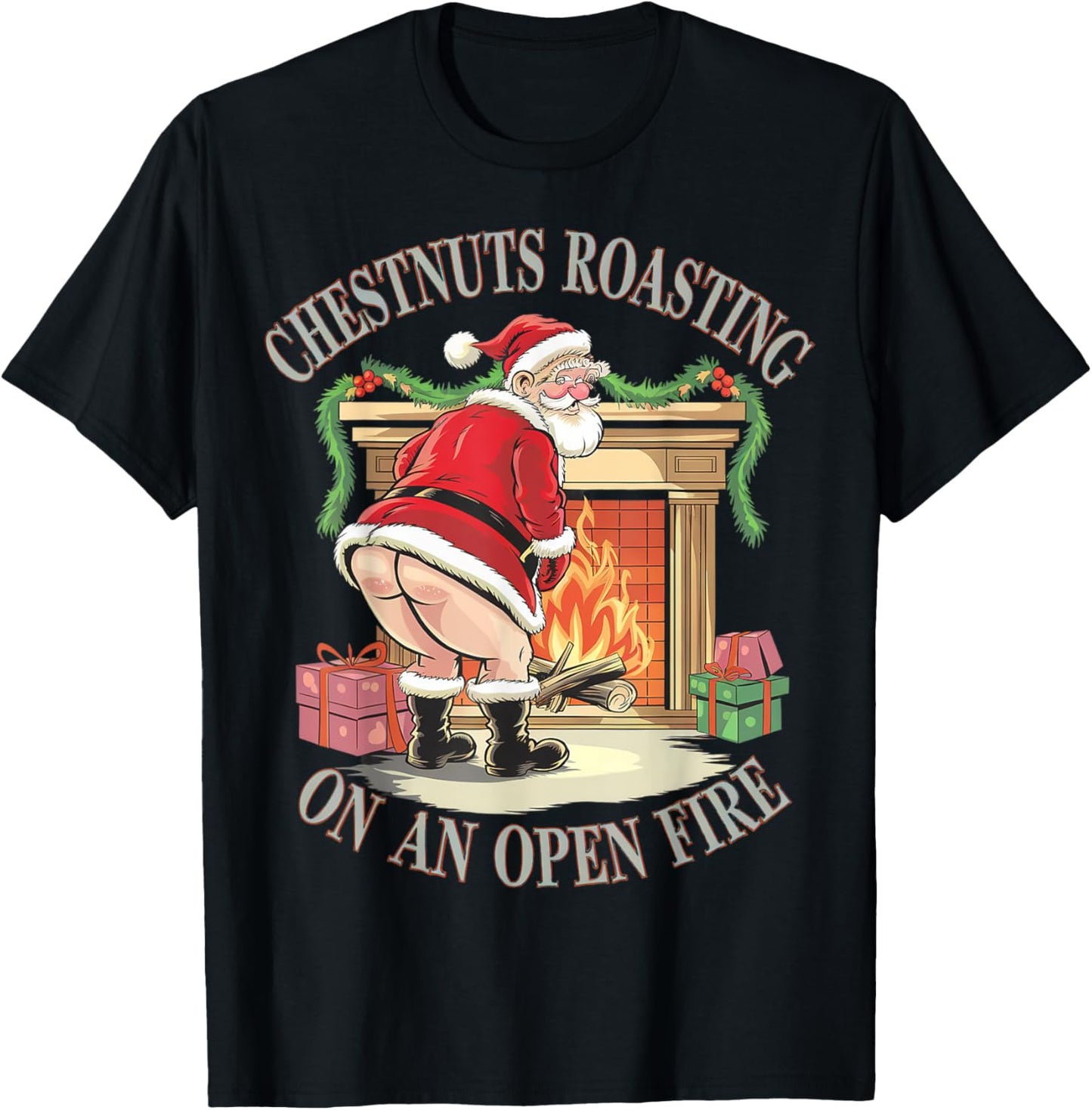 Chestnuts Roasting On An Open Fire Naughty Santa Xmas Humour T-Shirt - T-Shirt | Black