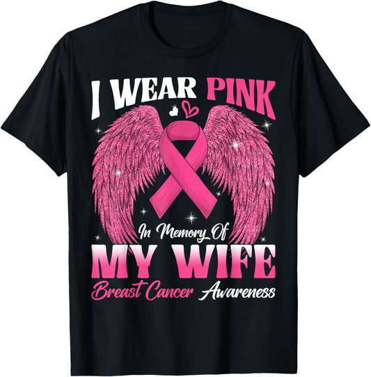 I Wear Pink In Memory Of My Wife Breast Cancer Awareness Day T-Shirt - T-Shirt | Black