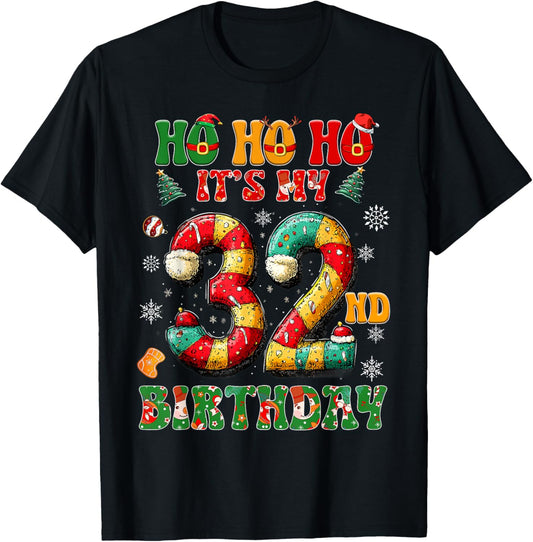 Ho Ho Ho It's My 32nd Birthday Xmas Candy Cane 32 Years Old T-Shirt - T-Shirt | Black