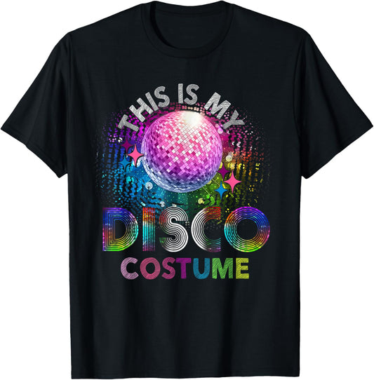 This Is My Disco Costume 70s 80s Party Outfit T-Shirt - T-Shirt | Black