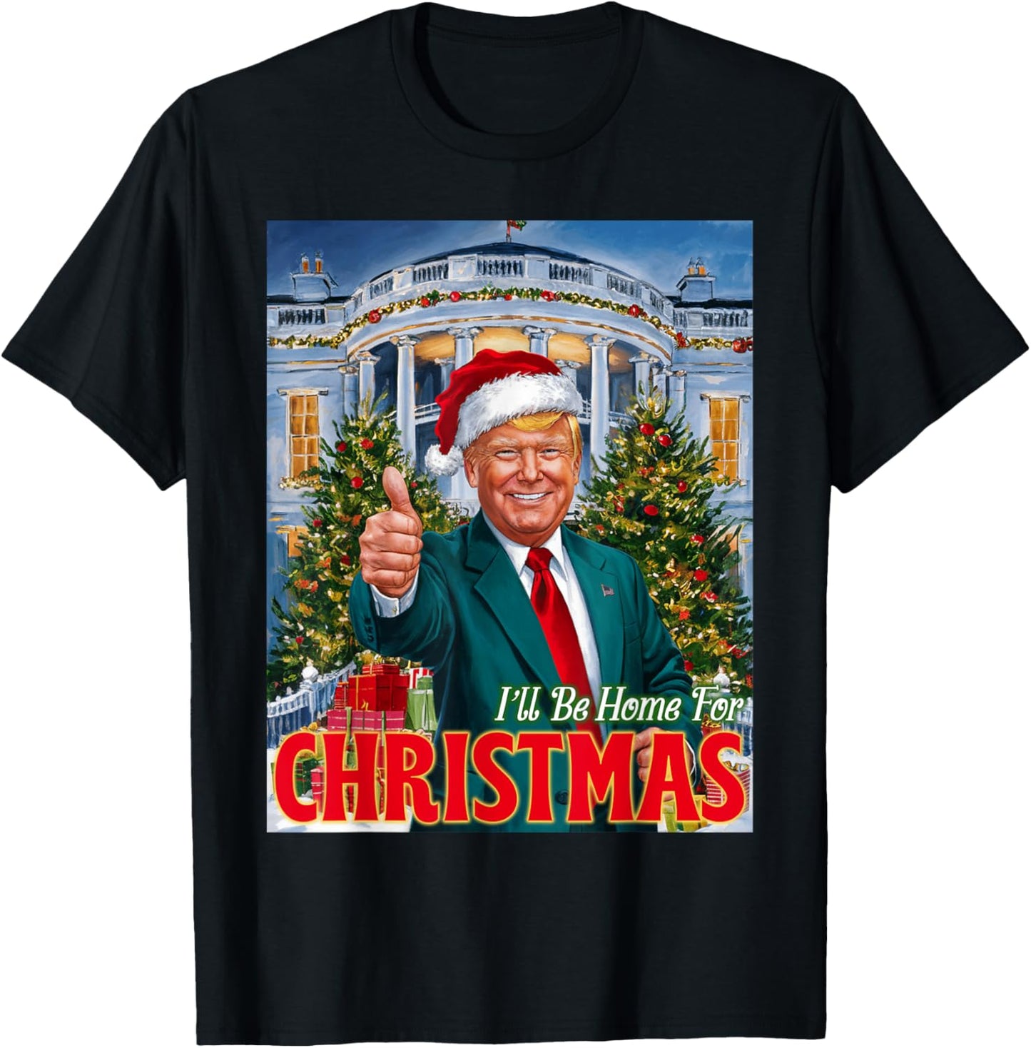 Holiday President Trump Back I'll Be Home For Christmas T-Shirt - T-Shirt | Black