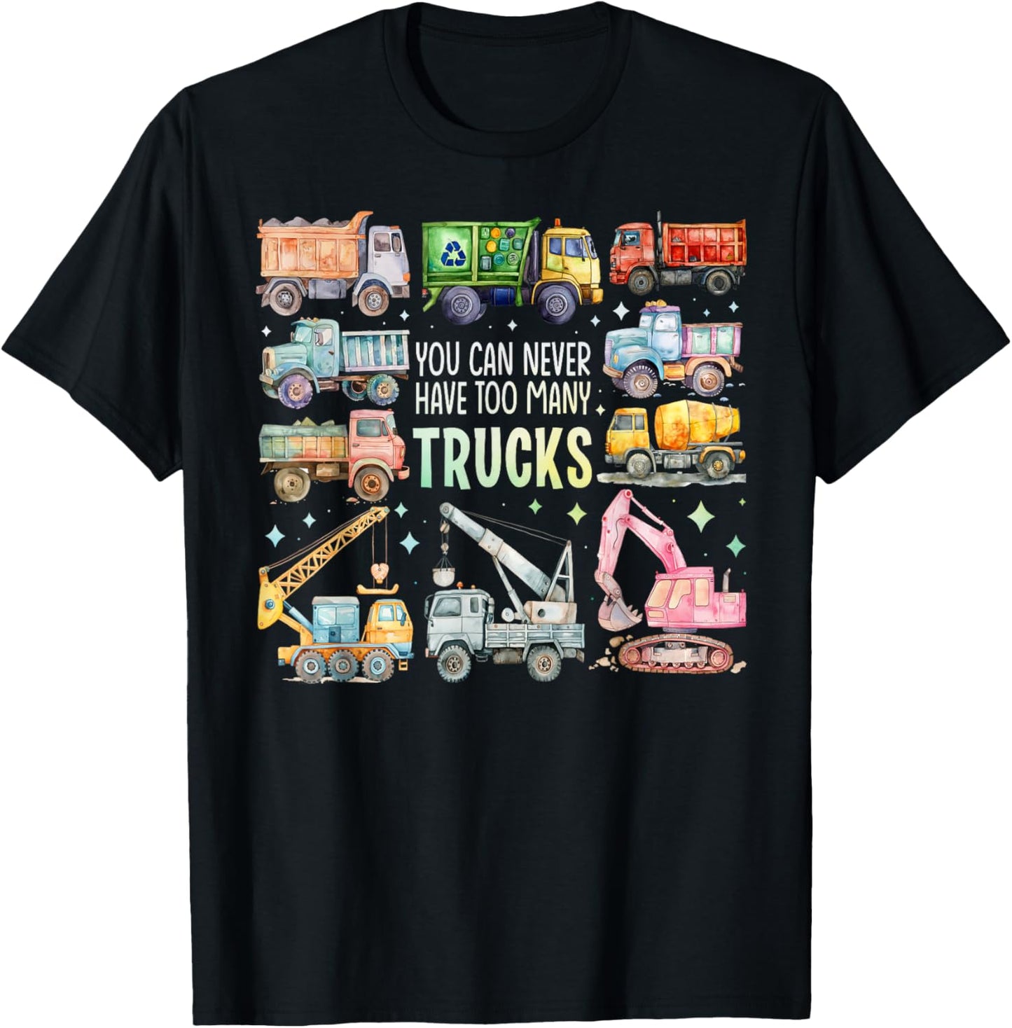 You Can Never Have Too Many Trucks Boys Construction Trucks T-Shirt - T-Shirt | Black