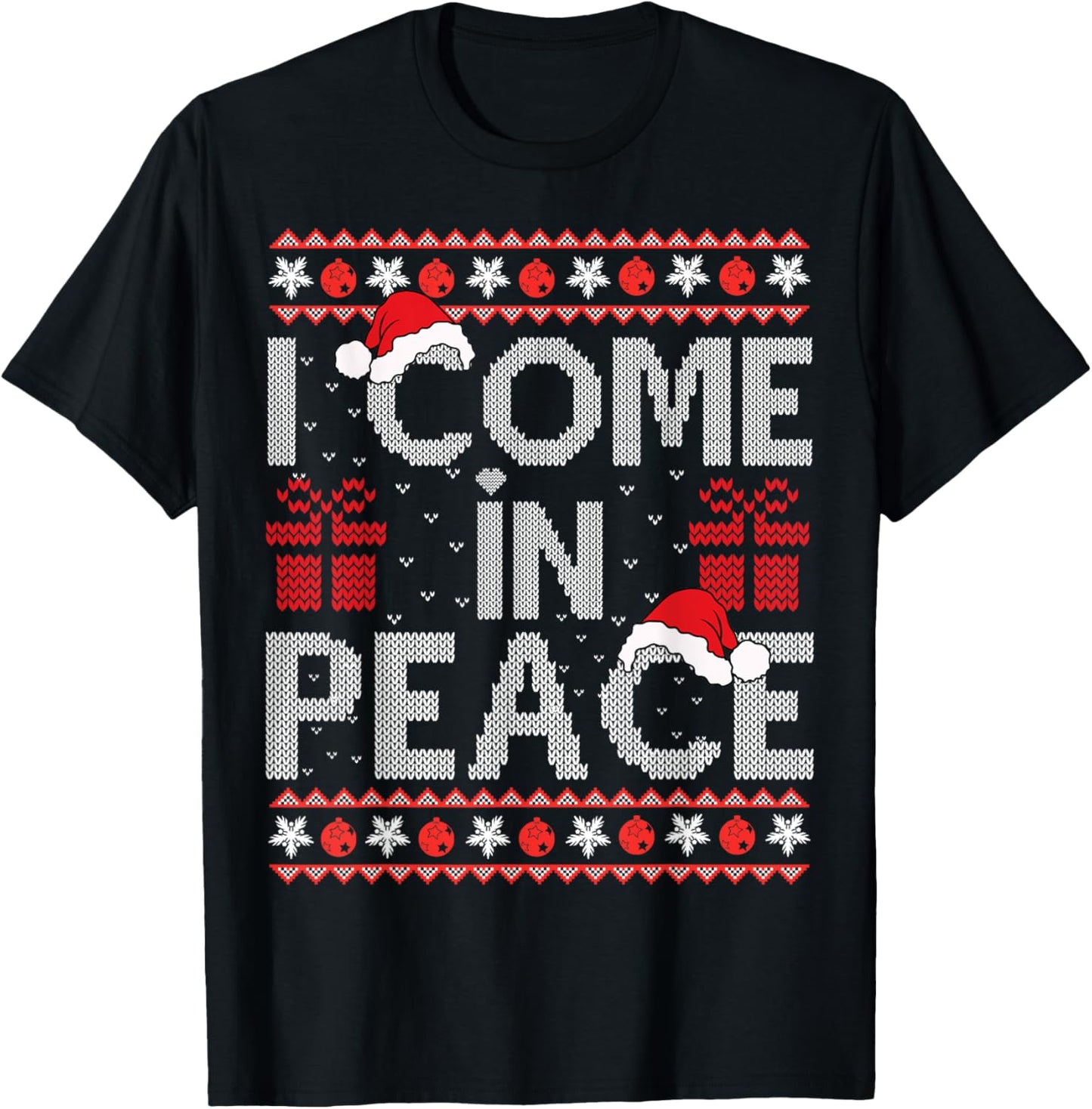 I Come In Peace I'm Peace Matching Ugly Christmas Sweater T-Shirt - T-Shirt | Black