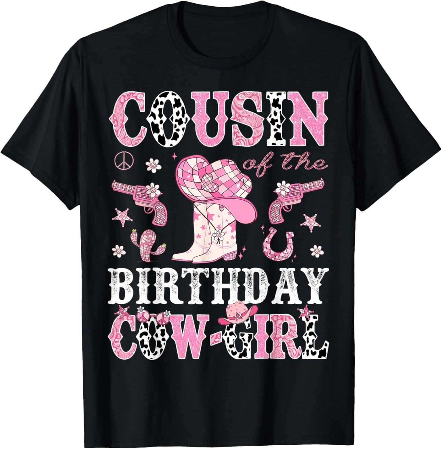 Cousin Of The Birthday CowGirl Pink Disco Rodeo Western T-Shirt - T-Shirt | Black