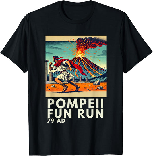 Funny Pompeii Fun Run - Geography Volcanology Volcanologist T-Shirt - T-Shirt | Black