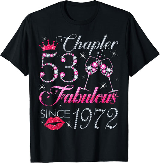 Chapter 53 Fabulous Since 1972 53rd Birthday Gift T-Shirt - T-Shirt | Black