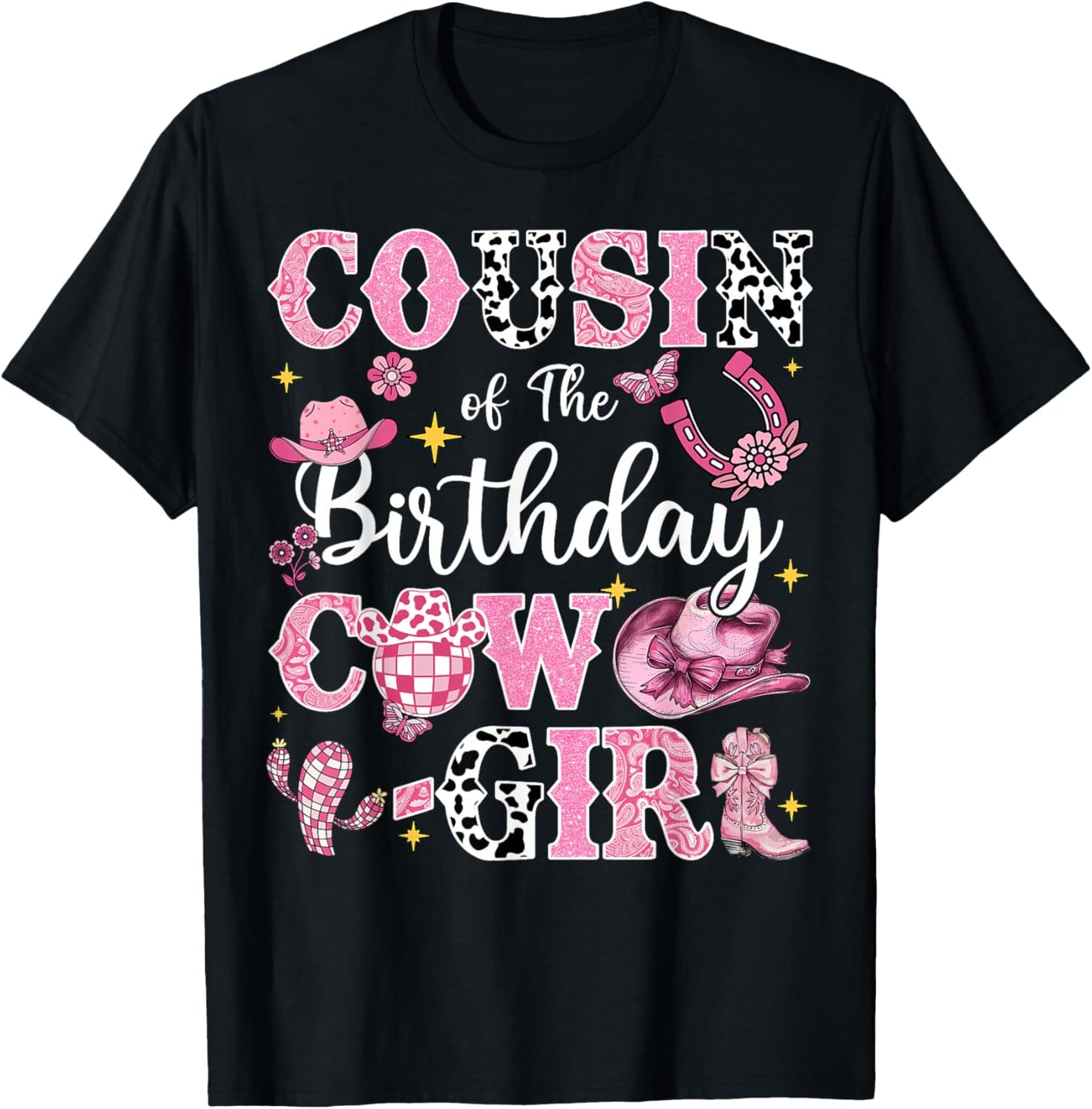 Cousin Of The Birthday Cow-Girl Rodeo Cousin Bday Party T-Shirt - T-Shirt | Black
