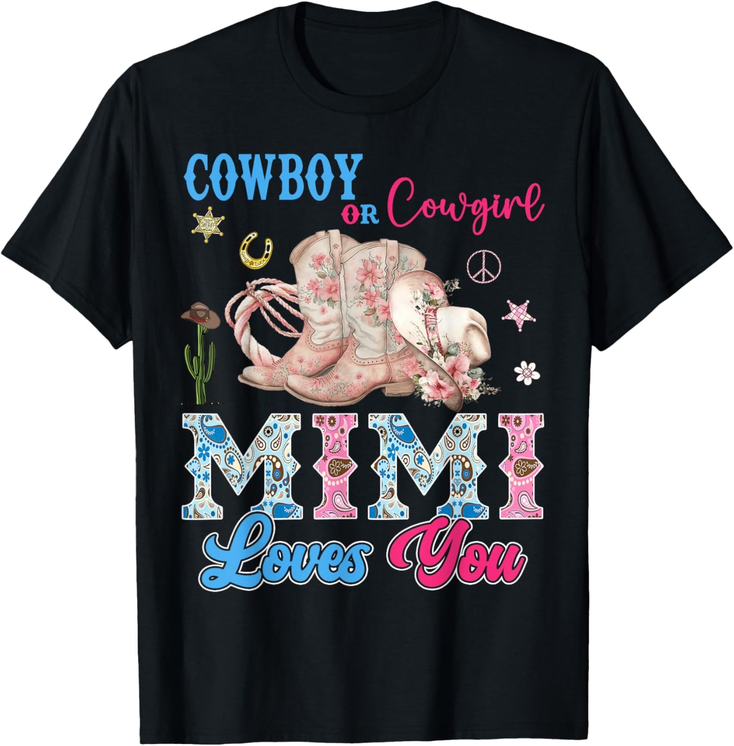 Cowboy Or Cowgirl Mimi Loves You Gender Reveal Party T-Shirt - T-Shirt | Black