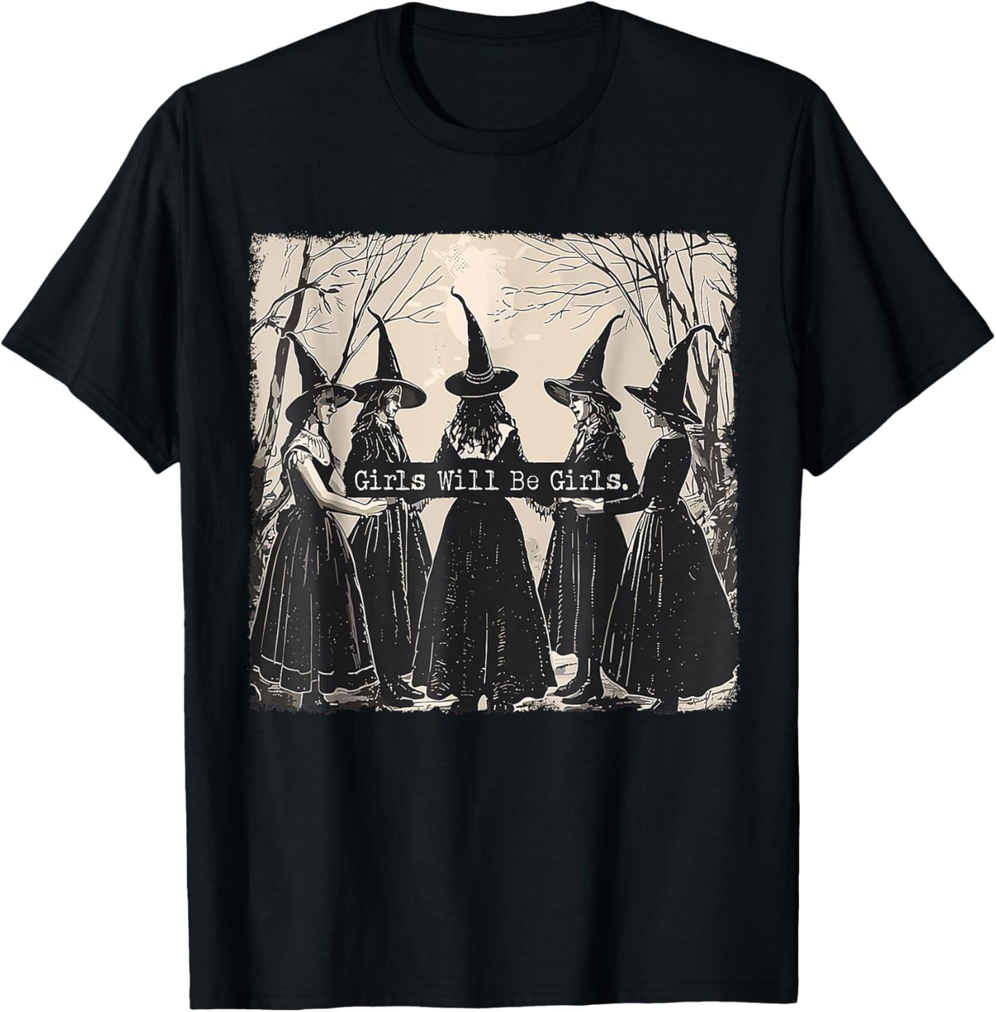 Girl Will Be Girl Funny Witch Halloween Vibes Feminist T-Shirt - T-Shirt | Black