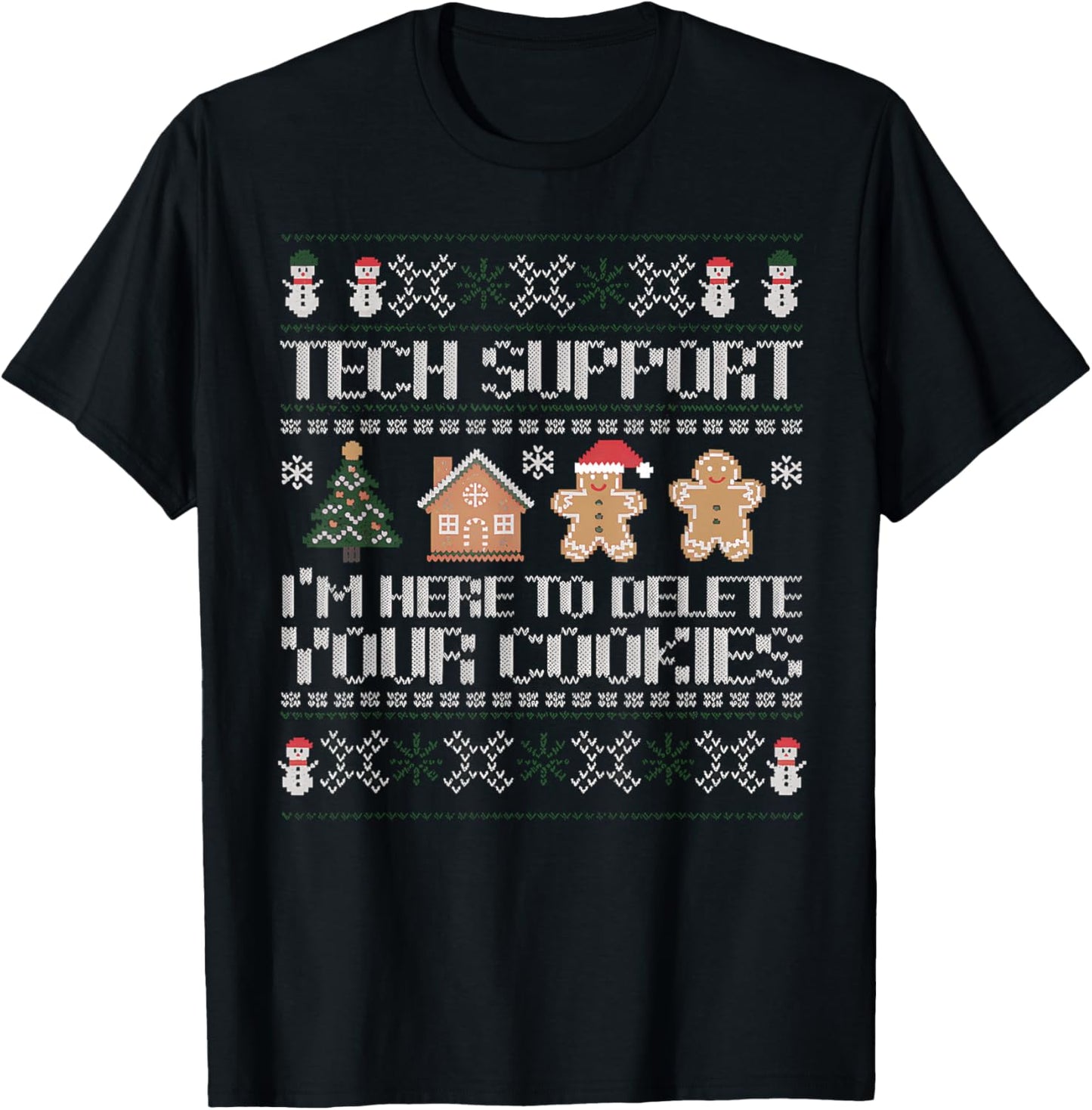 Tech-Support I'm Here To Delete Your Cookies Black T-Shirt - T-Shirt | Black