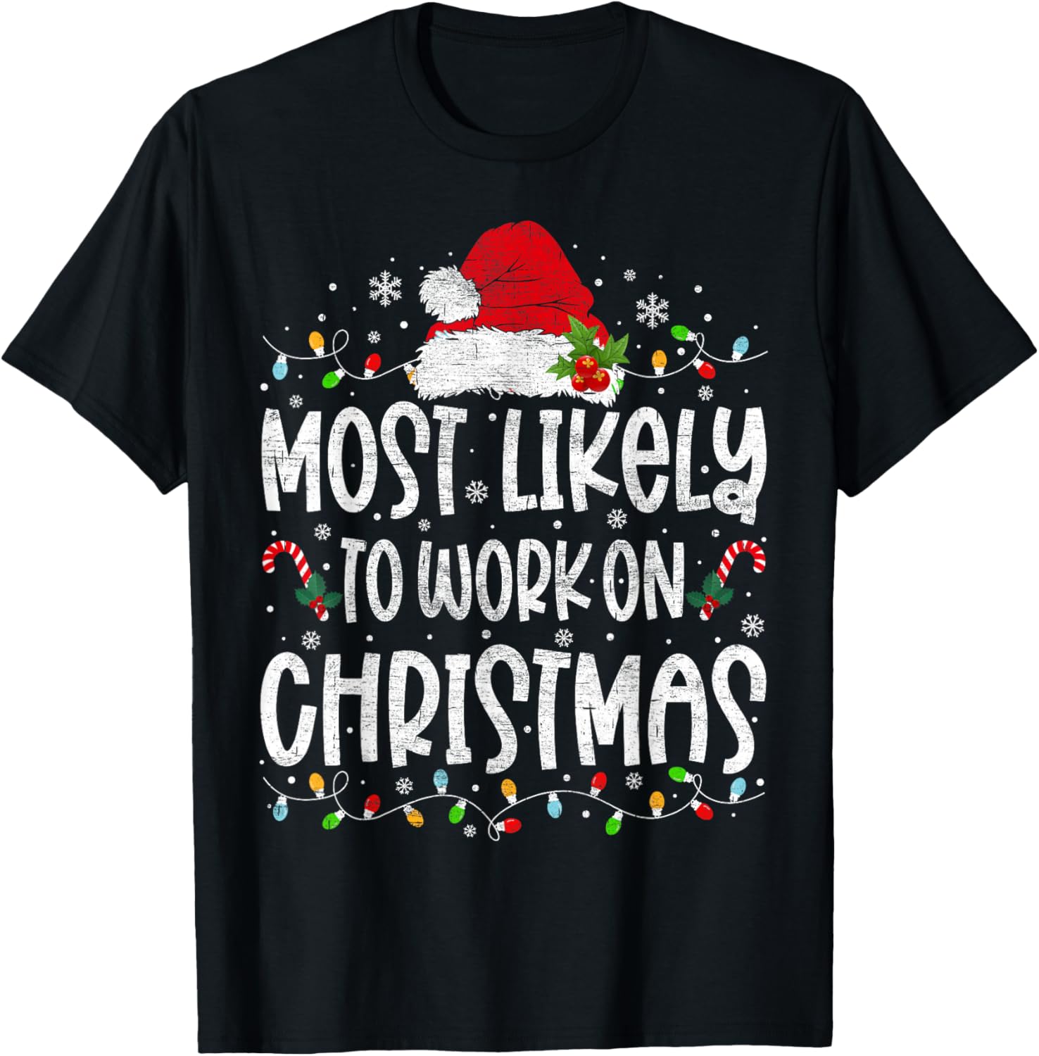 Most Likely To Work On Christmas Family Matching Men Women T-Shirt - T-Shirt | Black