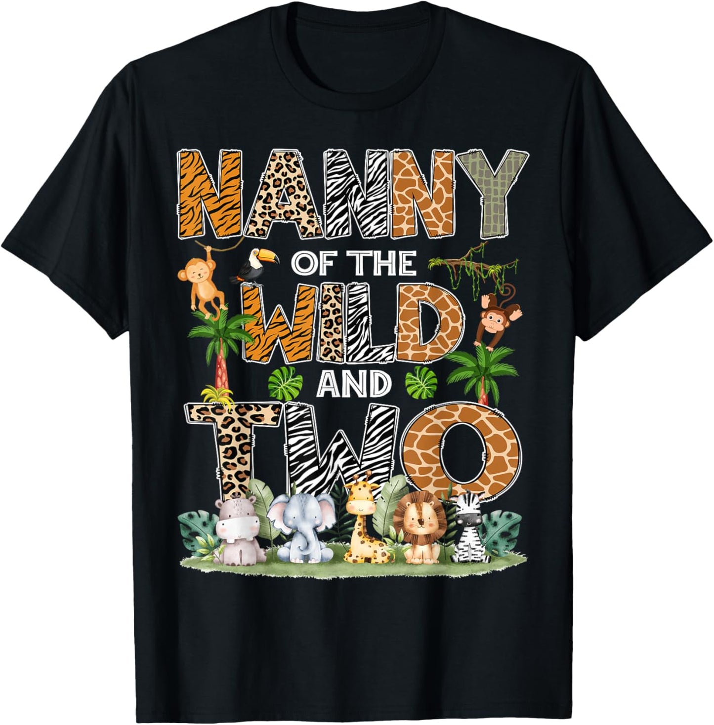 Nanny Of The Wild And Two Zoo Safari Jungle Birthday T-Shirt - T-Shirt | Black