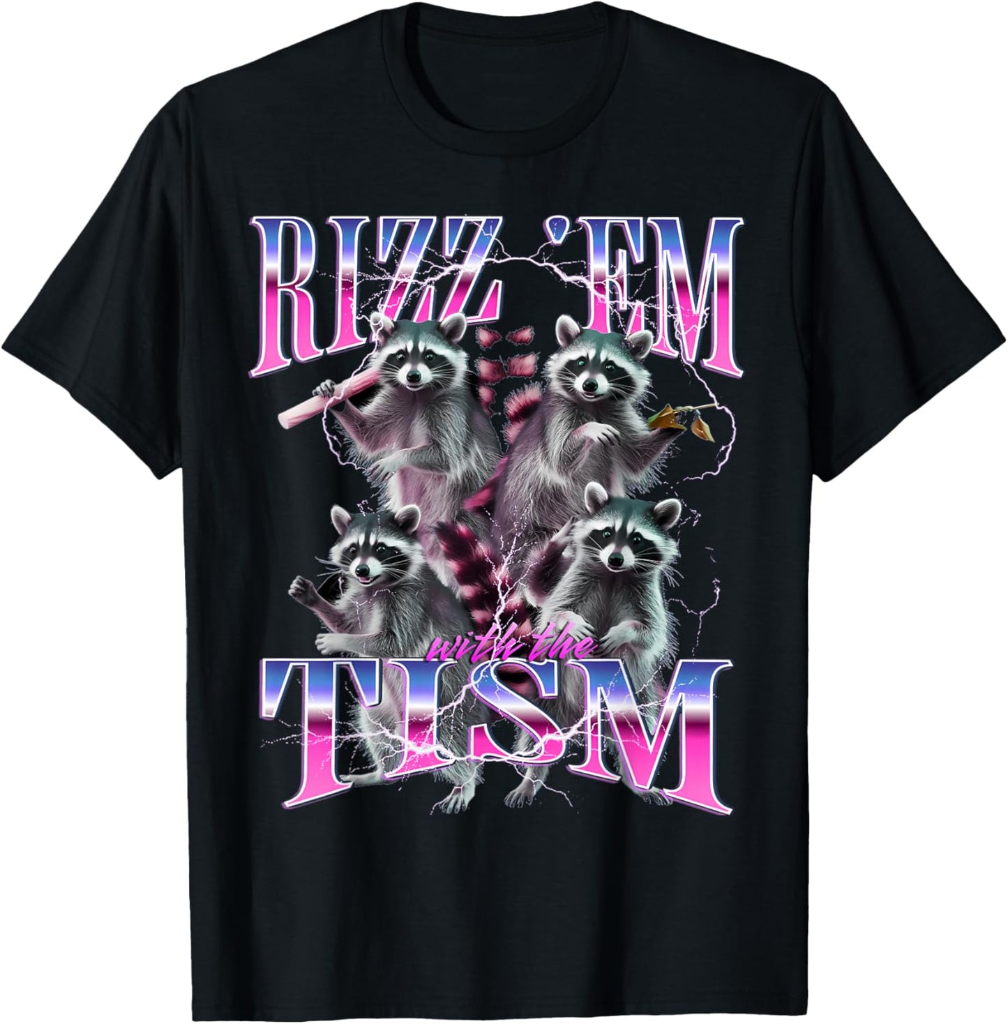 Rizz Em With The Tism Funny Autism Meme Autistic Racoon T-Shirt - T-Shirt | Black