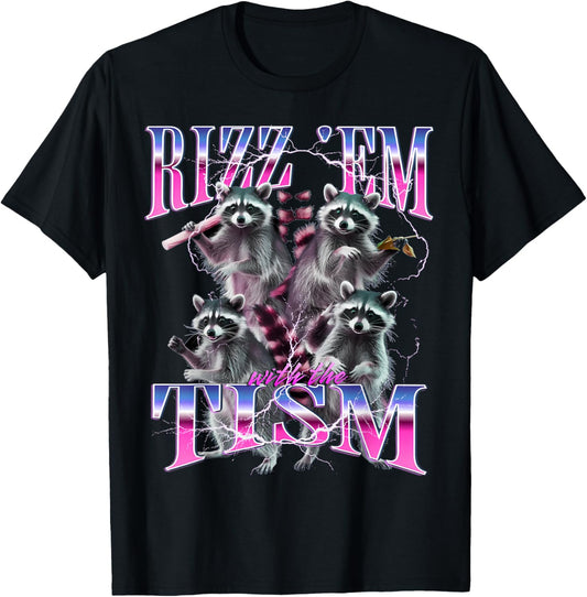 Rizz Em With The Tism Funny Autism Meme Autistic Racoon T-Shirt - T-Shirt | Black