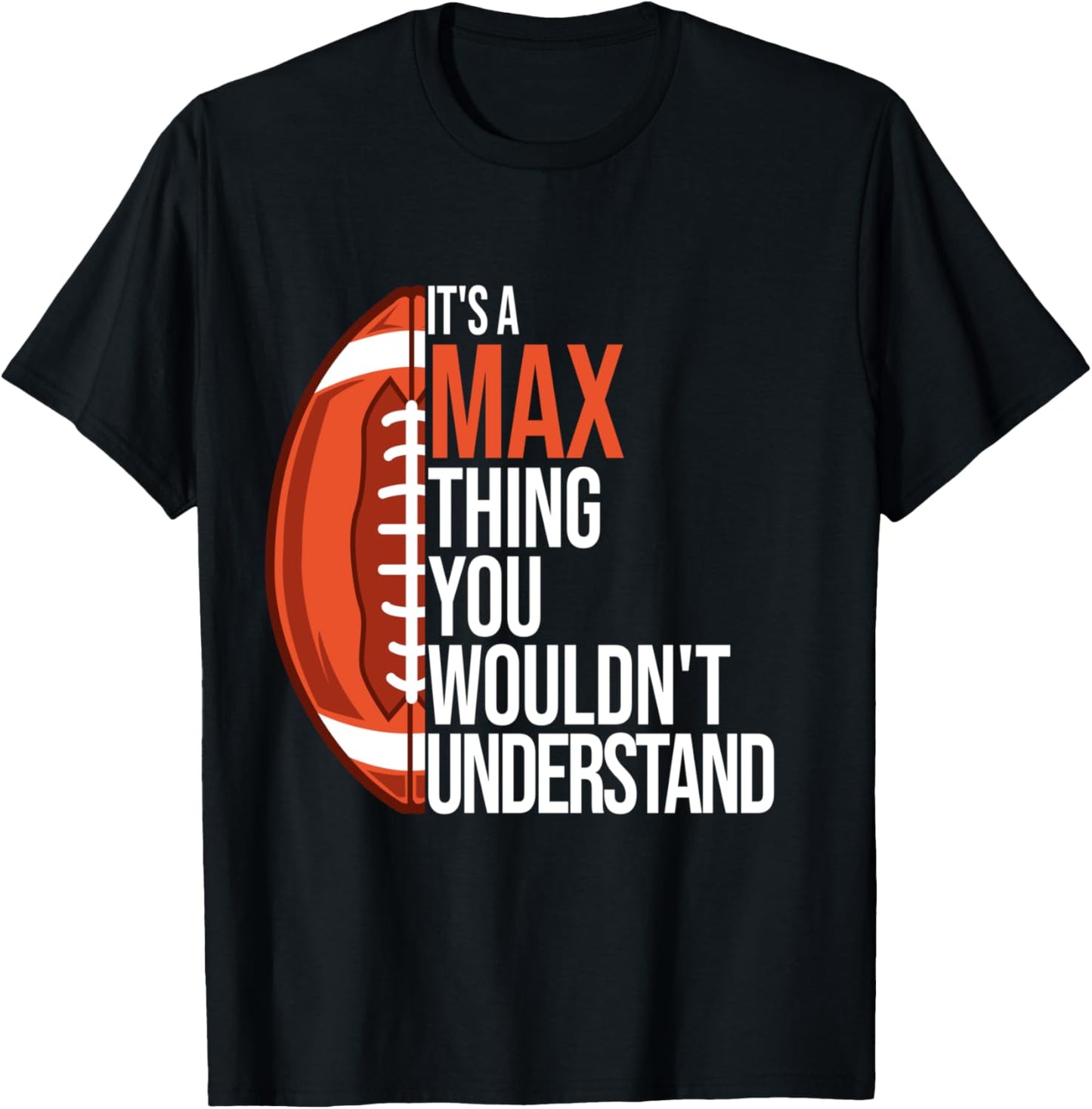 It's a Max Thing you wouldn't Understand - Funny Max T-Shirt - T-Shirt | Black