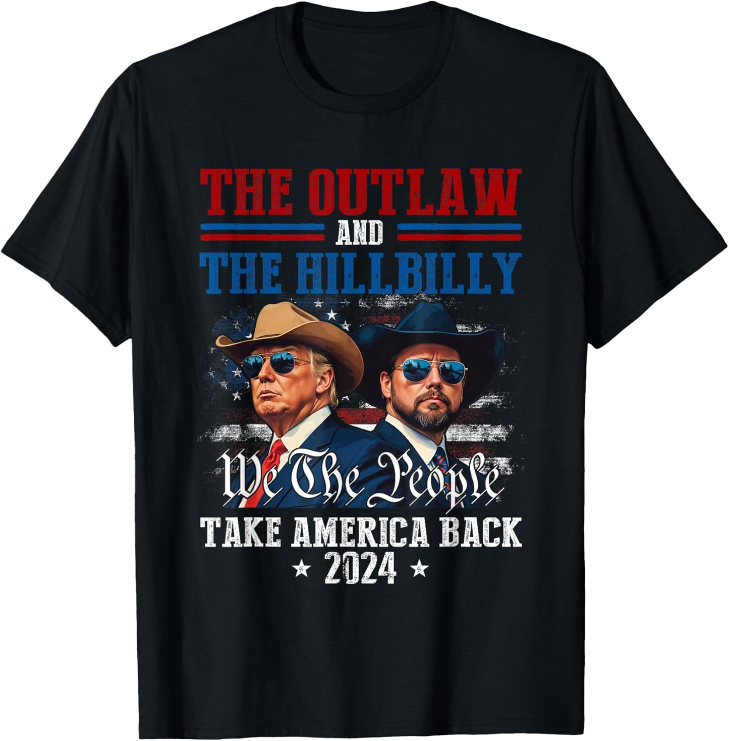Trump Vance 24 The Outlaw and The HillbillyTake America Back T-Shirt - T-Shirt | Black