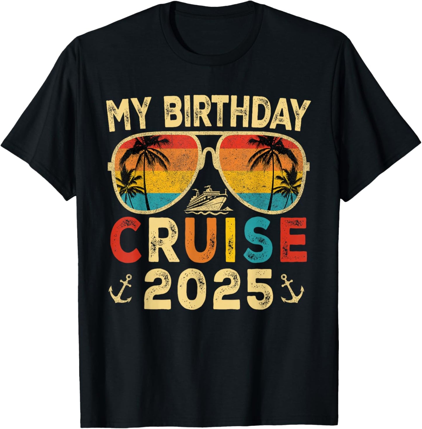 My Birthday Cruise 2025 Party Cruise Birthday Vacation Trip T-Shirt - T-Shirt | Black