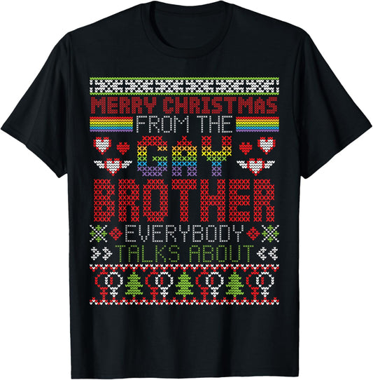 Merry Christmas From The Gay Brother Everybody Talks About T-Shirt - T-Shirt | Black