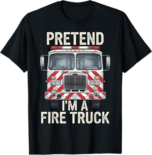 Fire Truck Halloween Costume Pretend I'm A Fire Truck T-Shirt - T-Shirt | Black