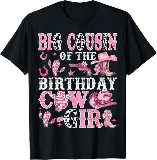 Big Cousin Of The Birthday Cow-Girl Rodeo Cow Girl Birthday T-Shirt - T-Shirt | Black