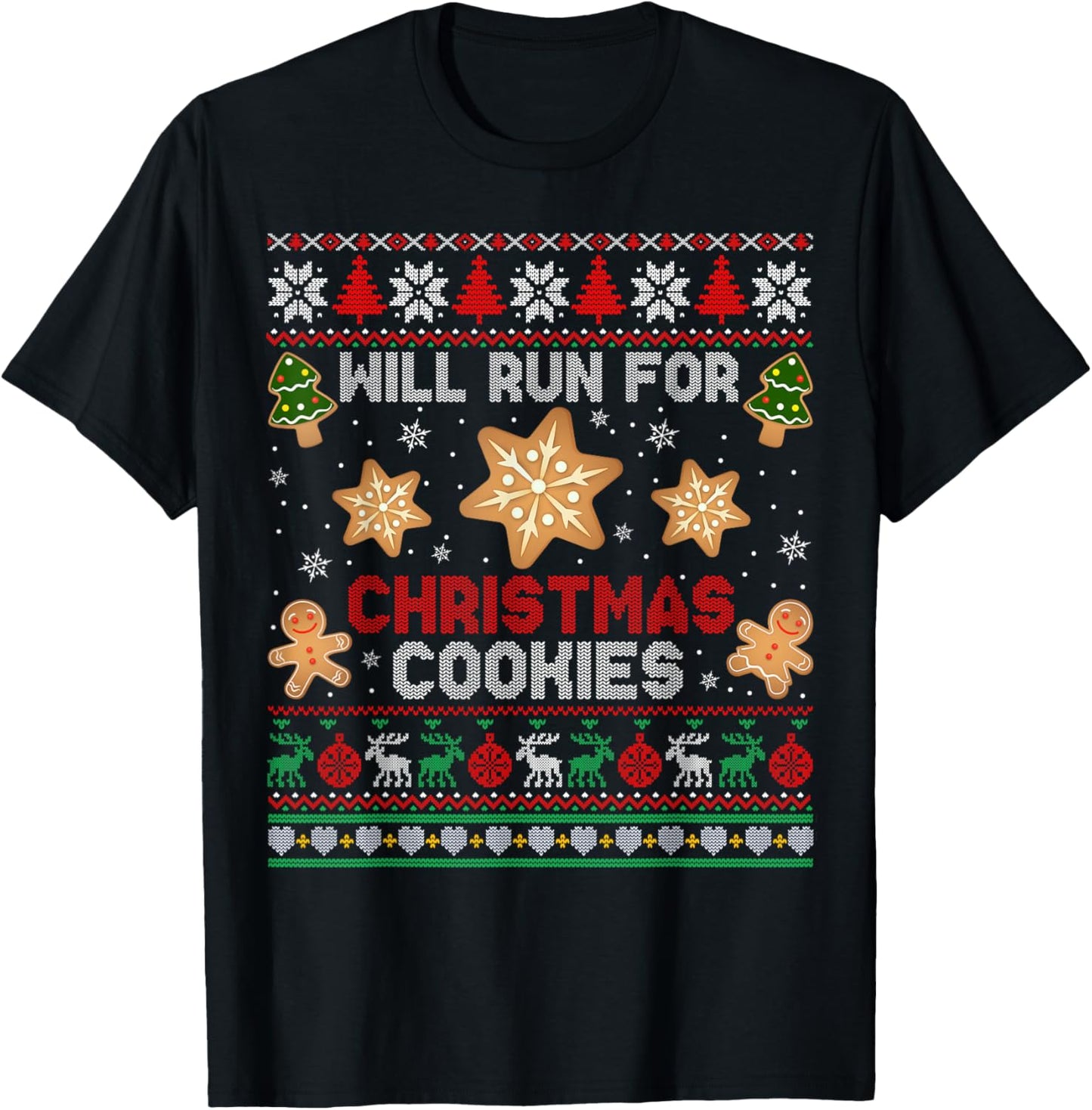 Will Run For Christmas Cookies Gingerbread Lover Ugly Xmas T-Shirt - T-Shirt | Black