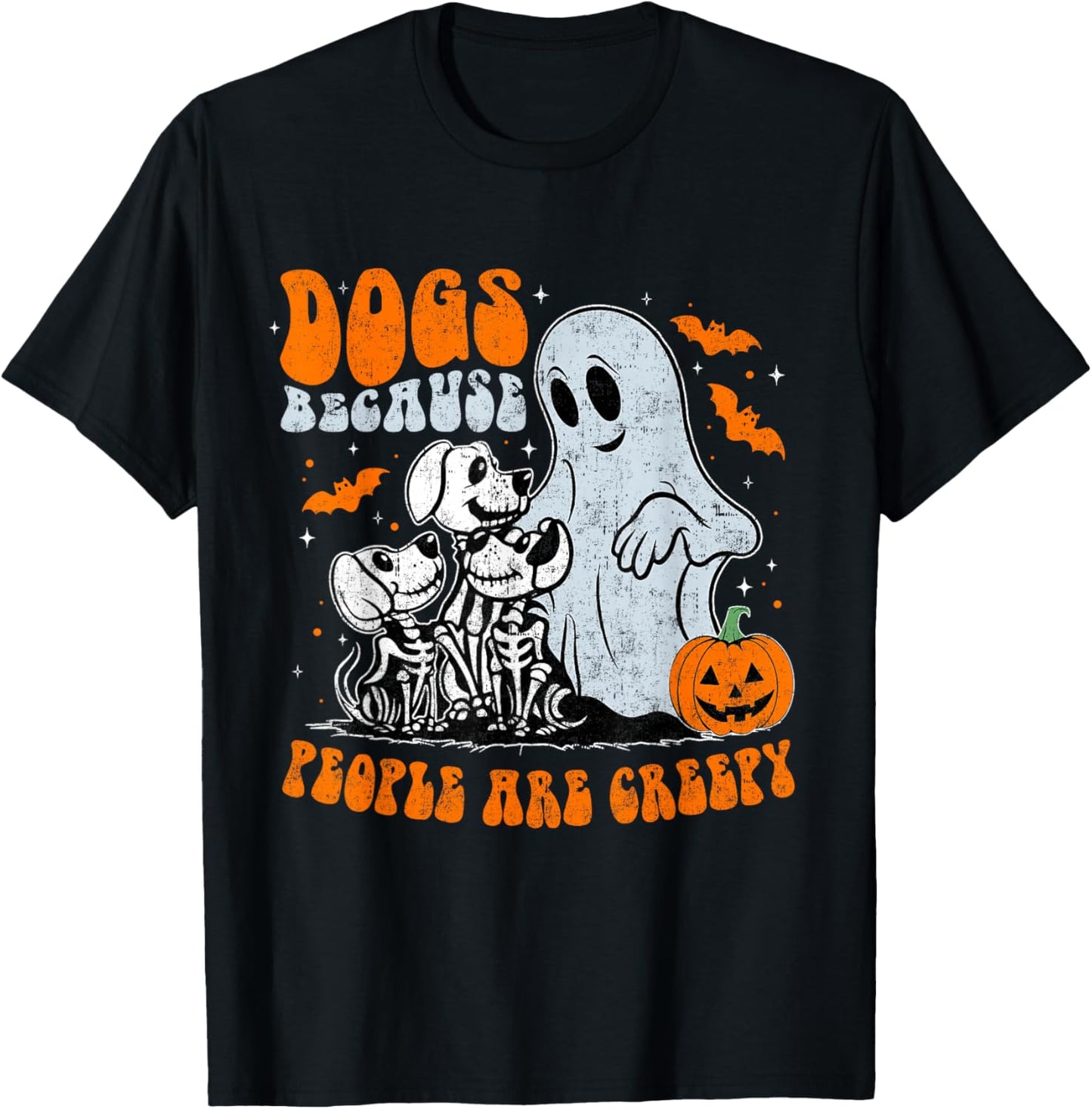Funny Dogs Because People Are Creepy Halloween T-Shirt - T-Shirt | Black