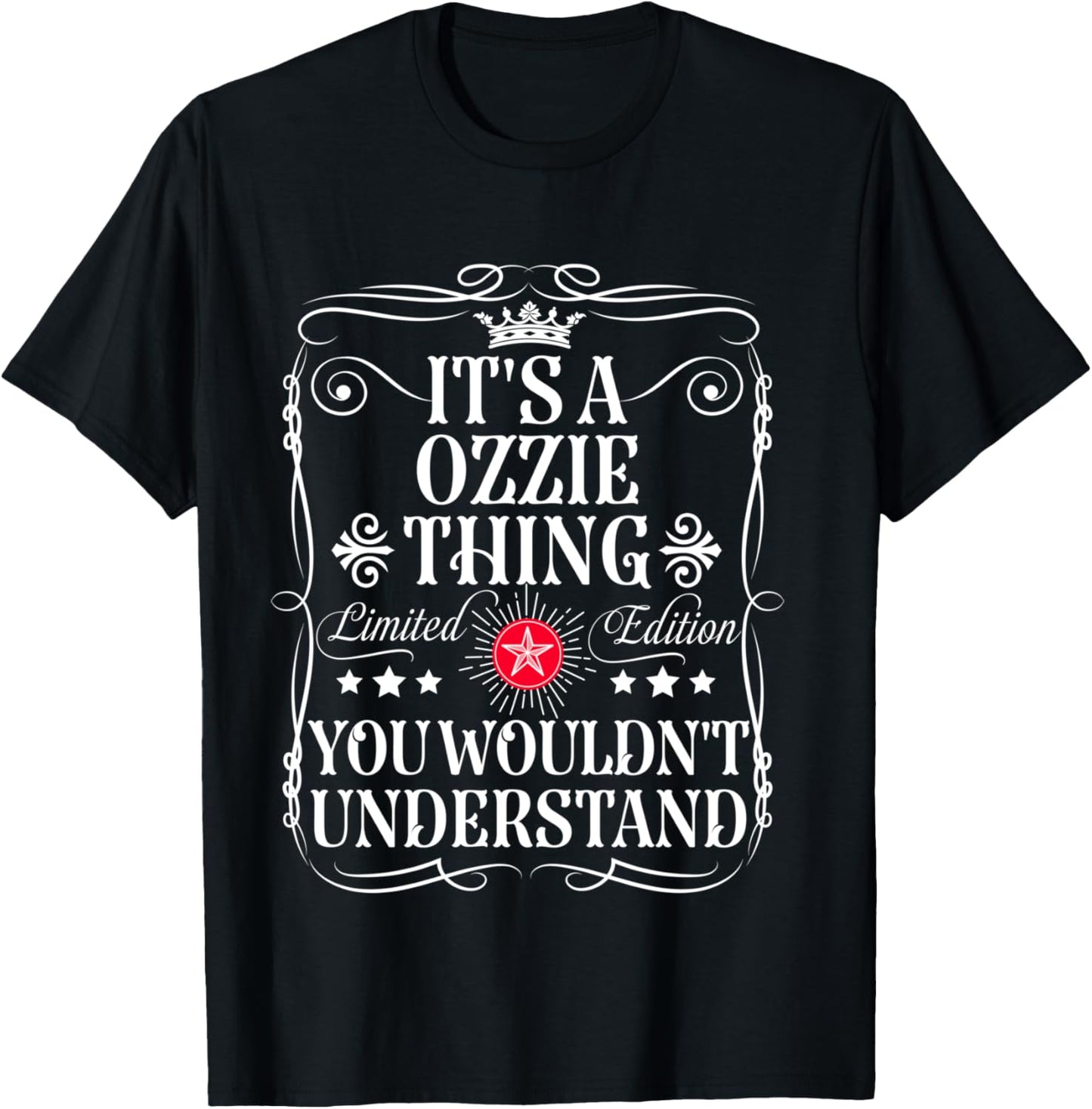 Ozzie Name Its A Ozzie Thing You Wouldn't Understand T-Shirt - T-Shirt | Black