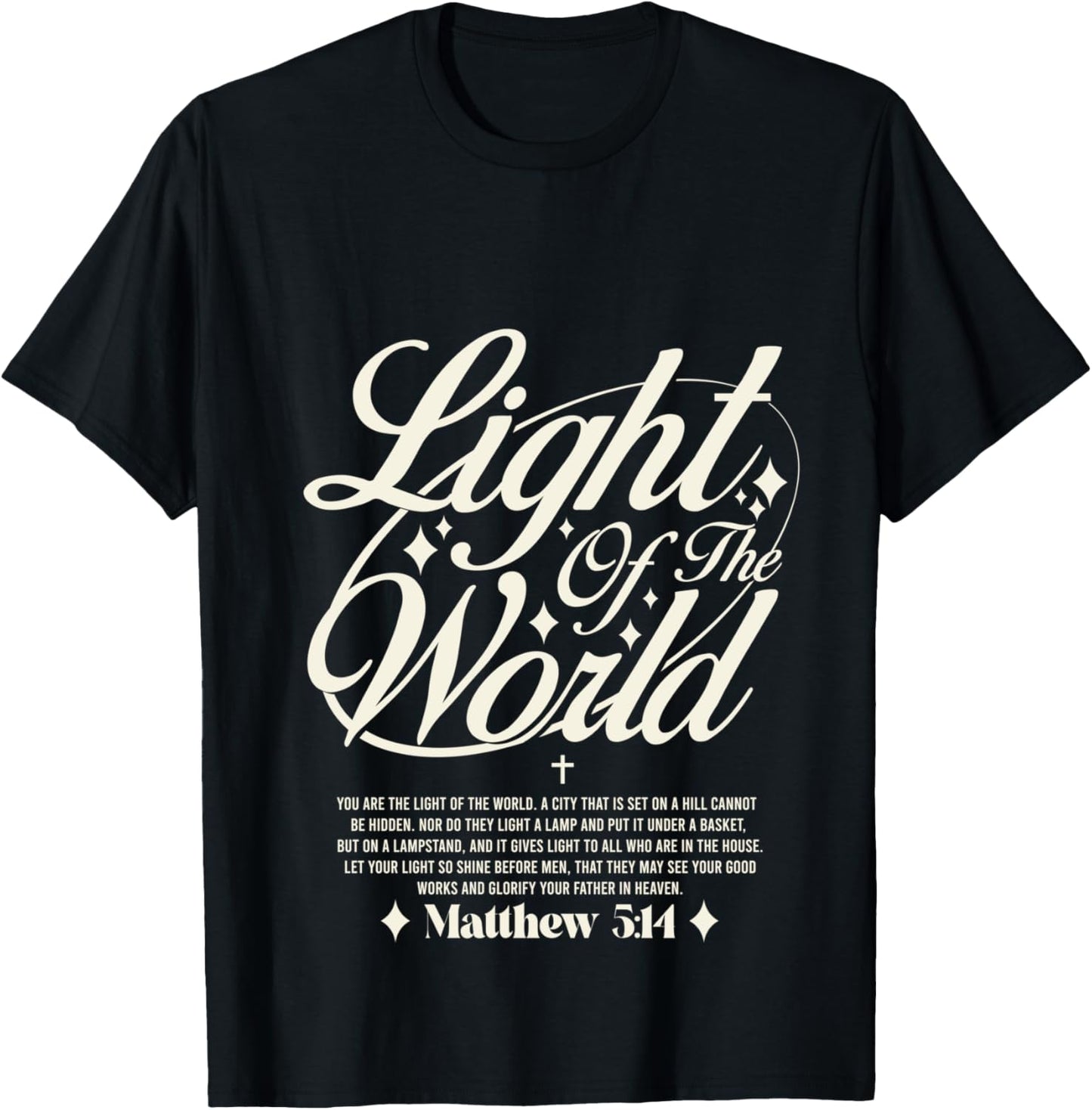 Light of The World - Matthew 5:14 -Bible Verse T-Shirt - T-Shirt | Black