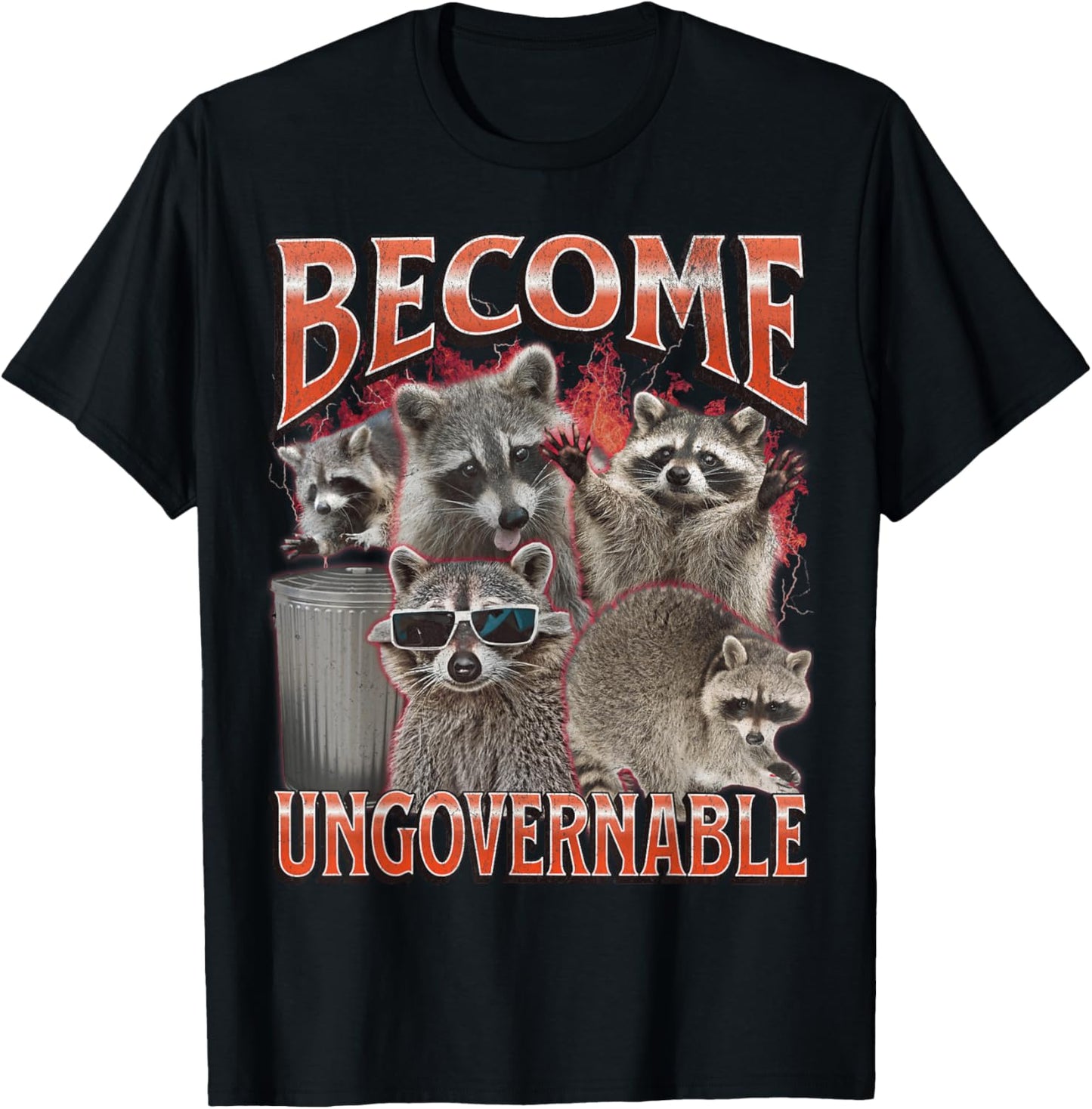 Become Ungovernable Funny Raccoon Meme Bootleg Graphic 90s T-Shirt - T-Shirt | Black