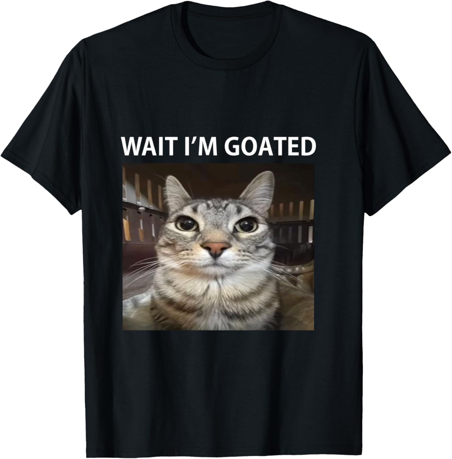 Wait I'm Goated Silly Cat Meme T-Shirt - T-Shirt | Black