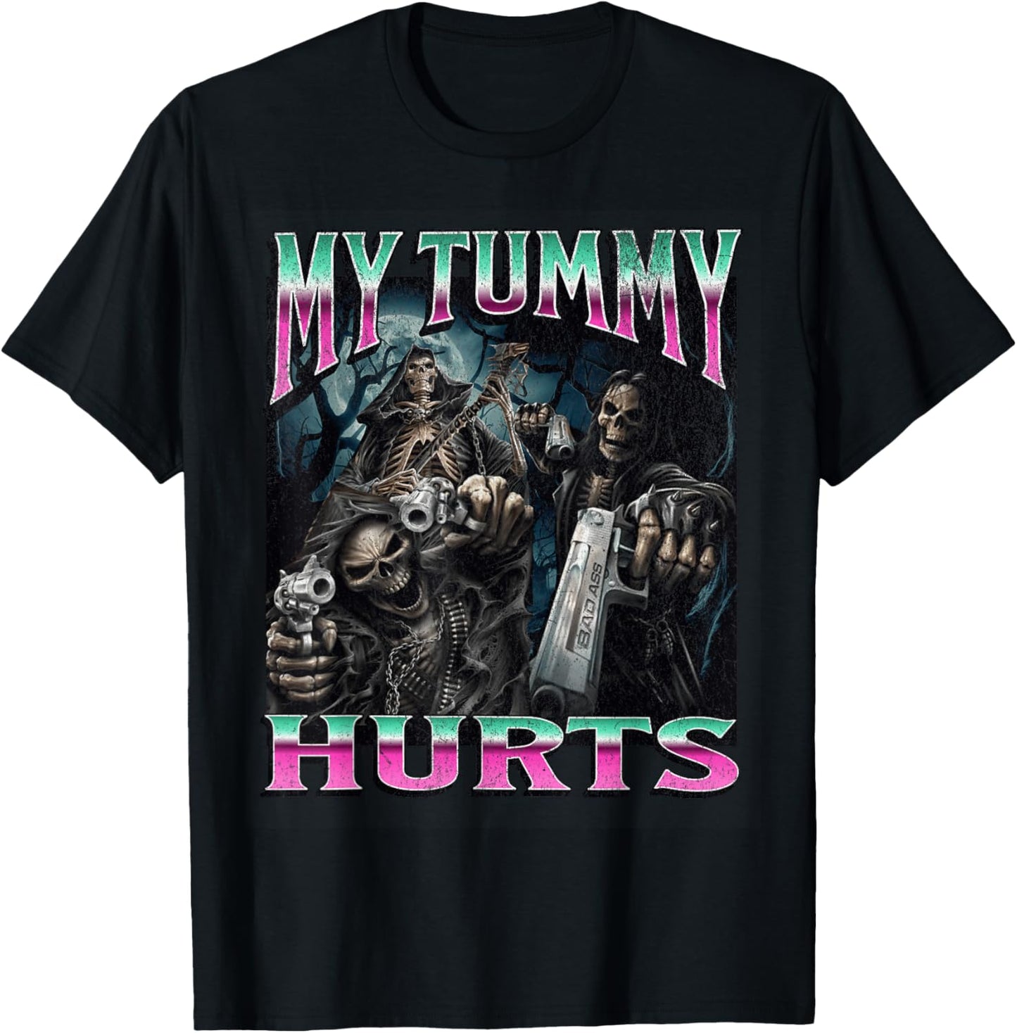 My Tummy Hurts Funny Hard Skeleton Meme Bootleg T-Shirt - T-Shirt | Black