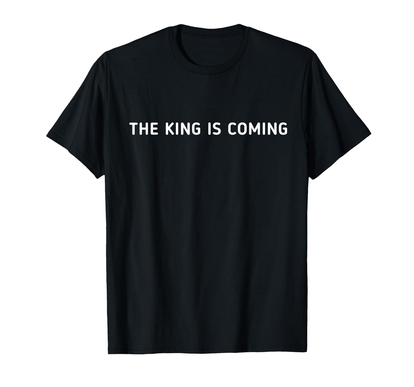 The King Is Coming Revelation 1:4 Christian Rapture Bible T-Shirt