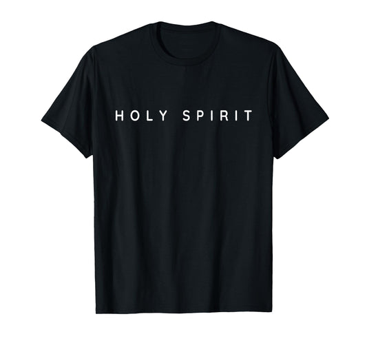 Holy Spirit. Simple, Classic Holy Spirit Modern Font T-Shirt