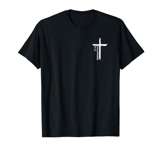 I Can Do All Things Through Christ FRONT & BACK Cross T-Shirt
