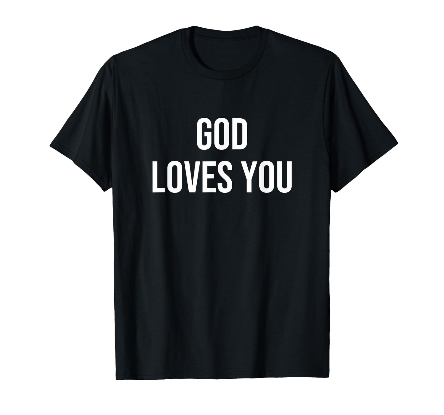 God Loves You T-Shirt