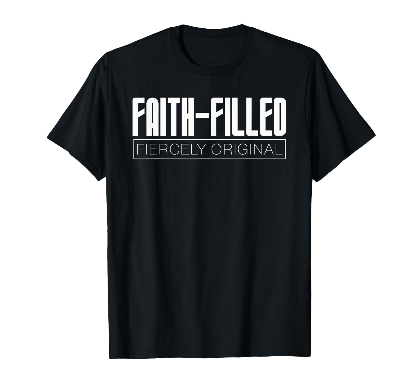 Faith Filled Fiercely Original Christian Inclusion Design Dk T-Shirt