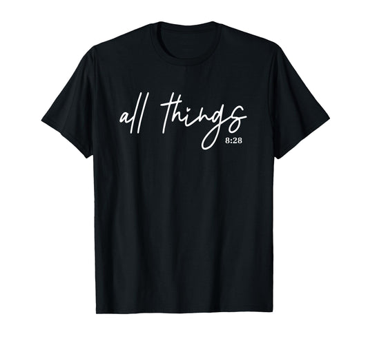Christian Bible Verse Romans All things Faith Religious T-Shirt