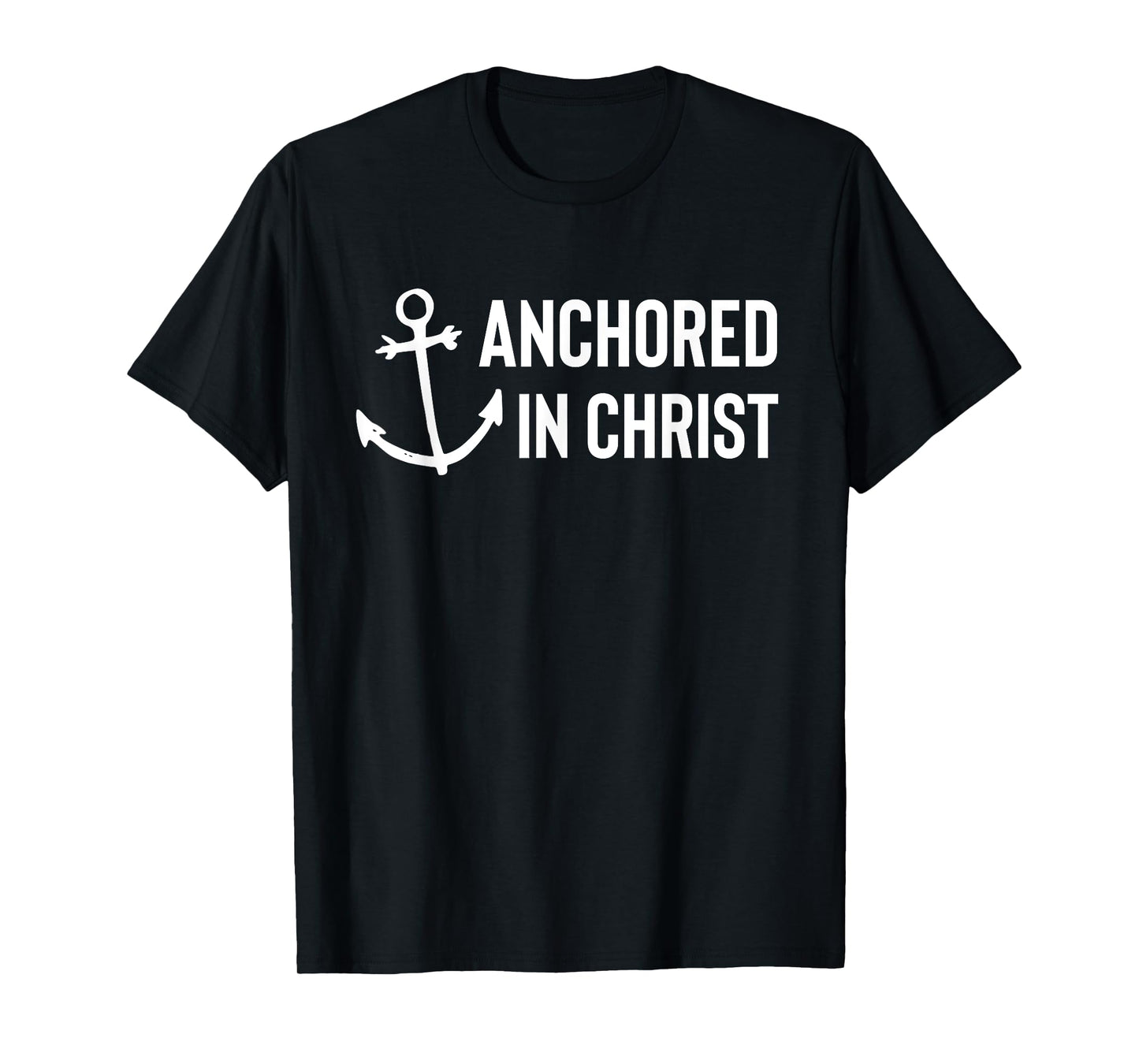 Anchored In Christ Christian Faith Deluxe T-Shirt