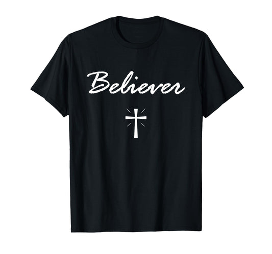Believer Cross Bible Verse Christian Christ Lover Gift T-Shirt