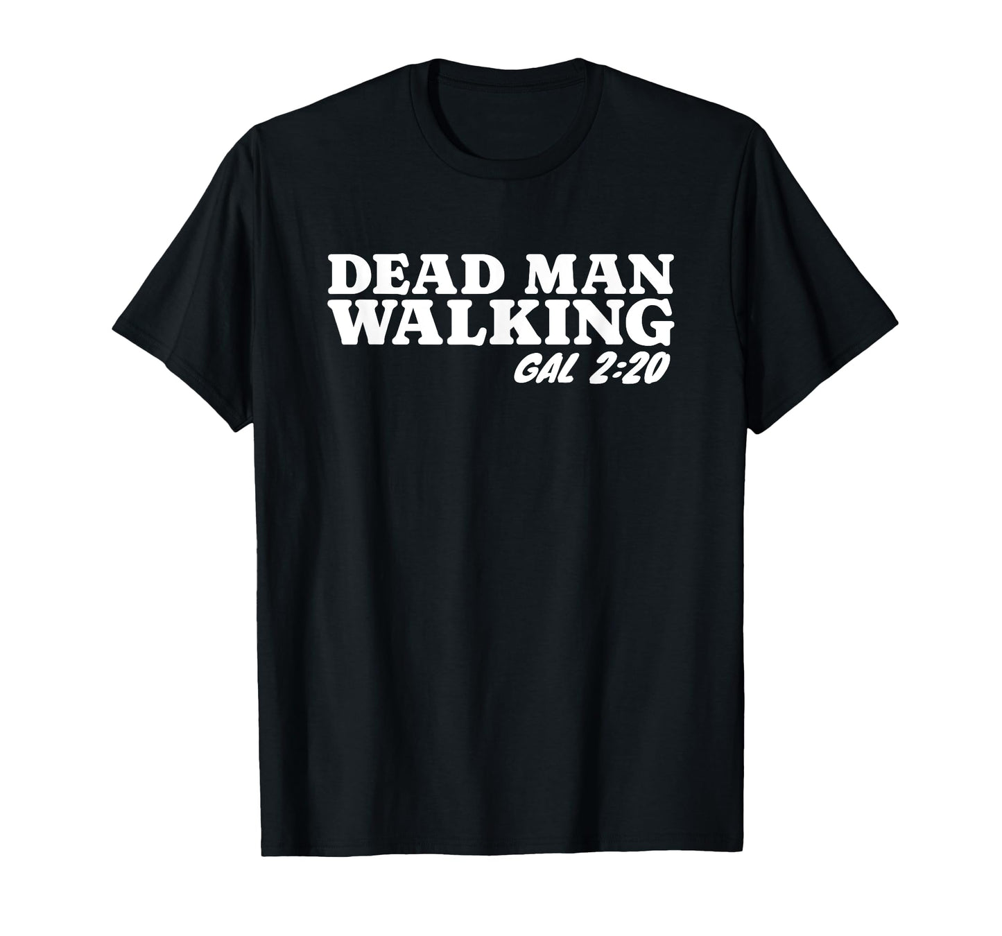 Christian Dead Man Walking Galatians 2:20 Bible Study Lesson T-Shirt