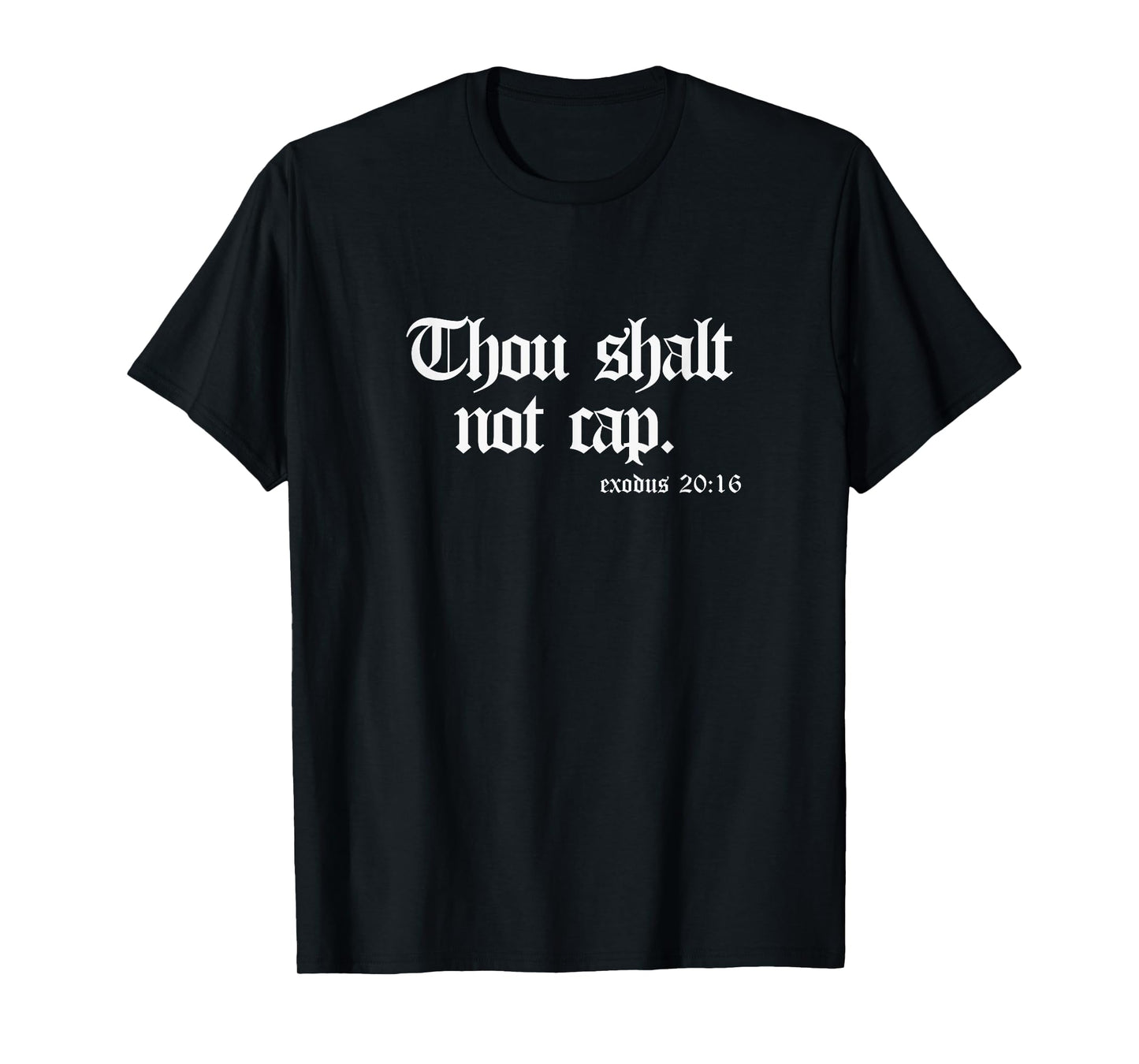 Thou Shalt Not Cap Exodus 20:16 Funny 10 Commandments Gen Z T-Shirt