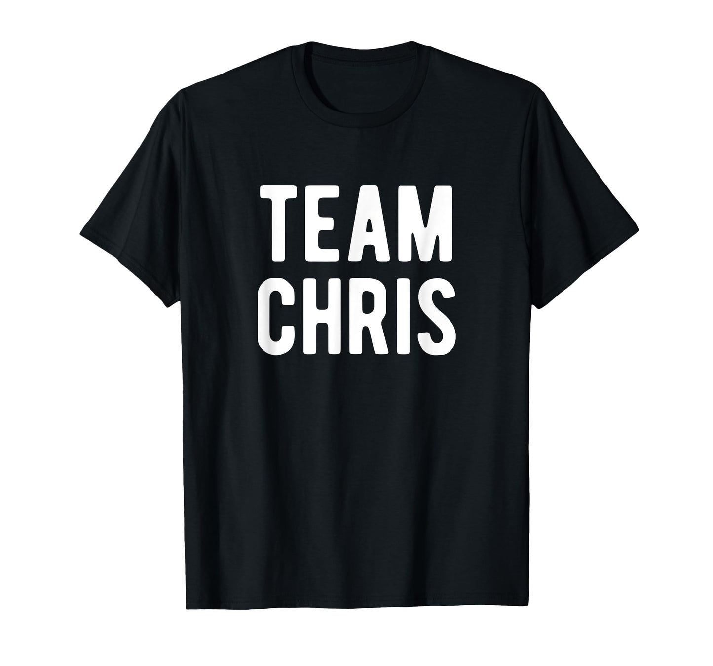 Team Chris Support Matching Best Favorite Named Chris T-Shirt