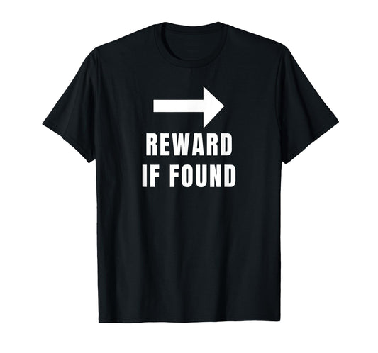 Amputation Quote Reward If Found For Arm Amputee Humor T-Shirt