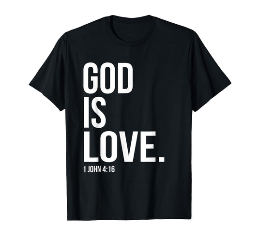 God Is Love Bible Scripture Verse Christian T-Shirt